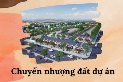 Chuyển nhượng đất dự án là gì? Quy định mới nhất năm 2021