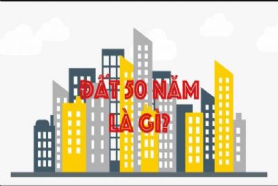 Đất 50 năm là gì? Những câu hỏi thường gặp về đất 50 năm