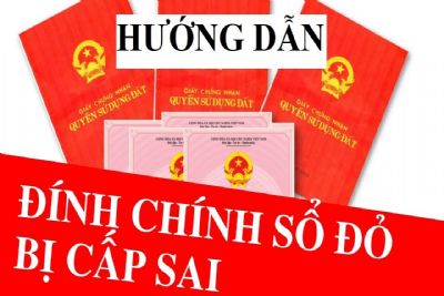 Hướng dẫn đính chính sổ đỏ bị sai thông tin mới nhất 2021