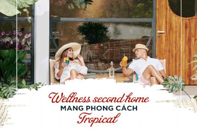 Wellness Second Home Mang Phong Cách Tropical Tại Nam Phú Quốc