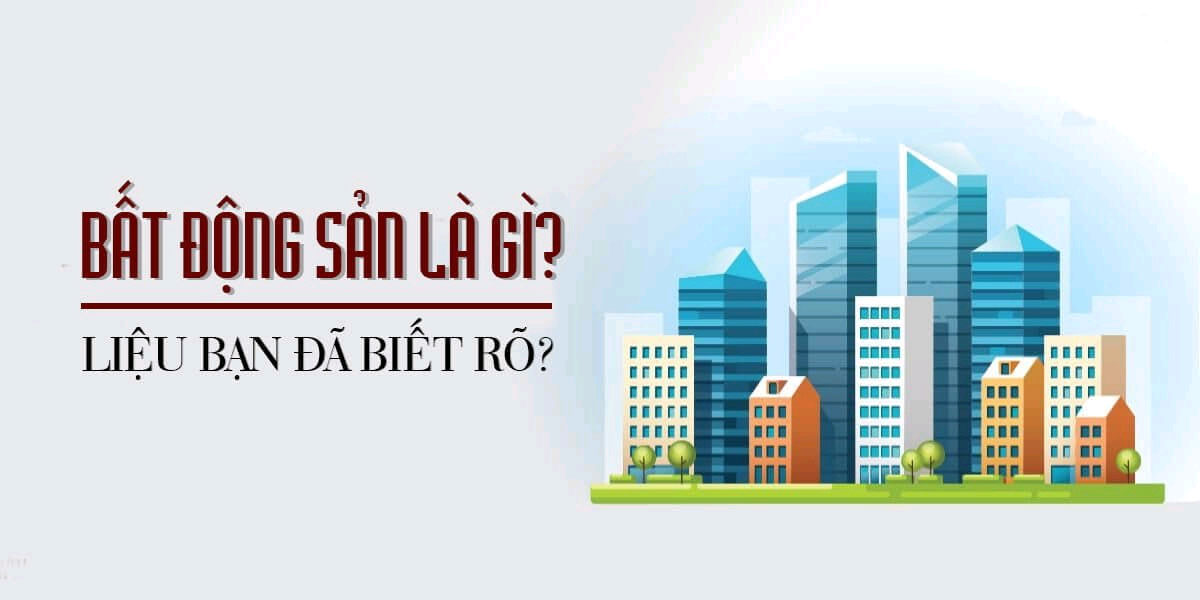 Bất động sản là gì